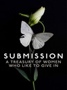 Submission (eBook): A Treasury of Women Who Like to Give In